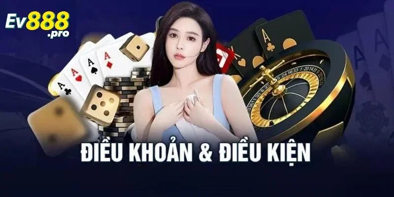 Điều khoản và điều kiện EV88