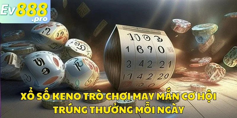 Xổ Số Keno